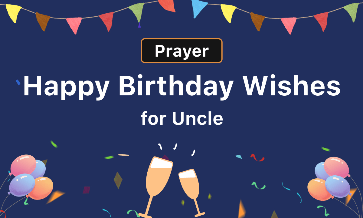 80 Prayer Happy Birthday Wishes For Uncle [Free Cards] in Free Printable Birthday Cards For Uncle