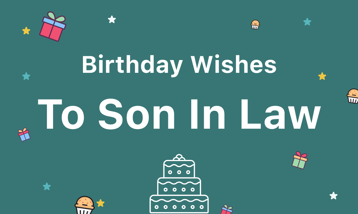 90 Heartfelt Birthday Wishes For Son-In-Law [Free Cards] inside Free Printable Son-In-Law Birthday Cards
