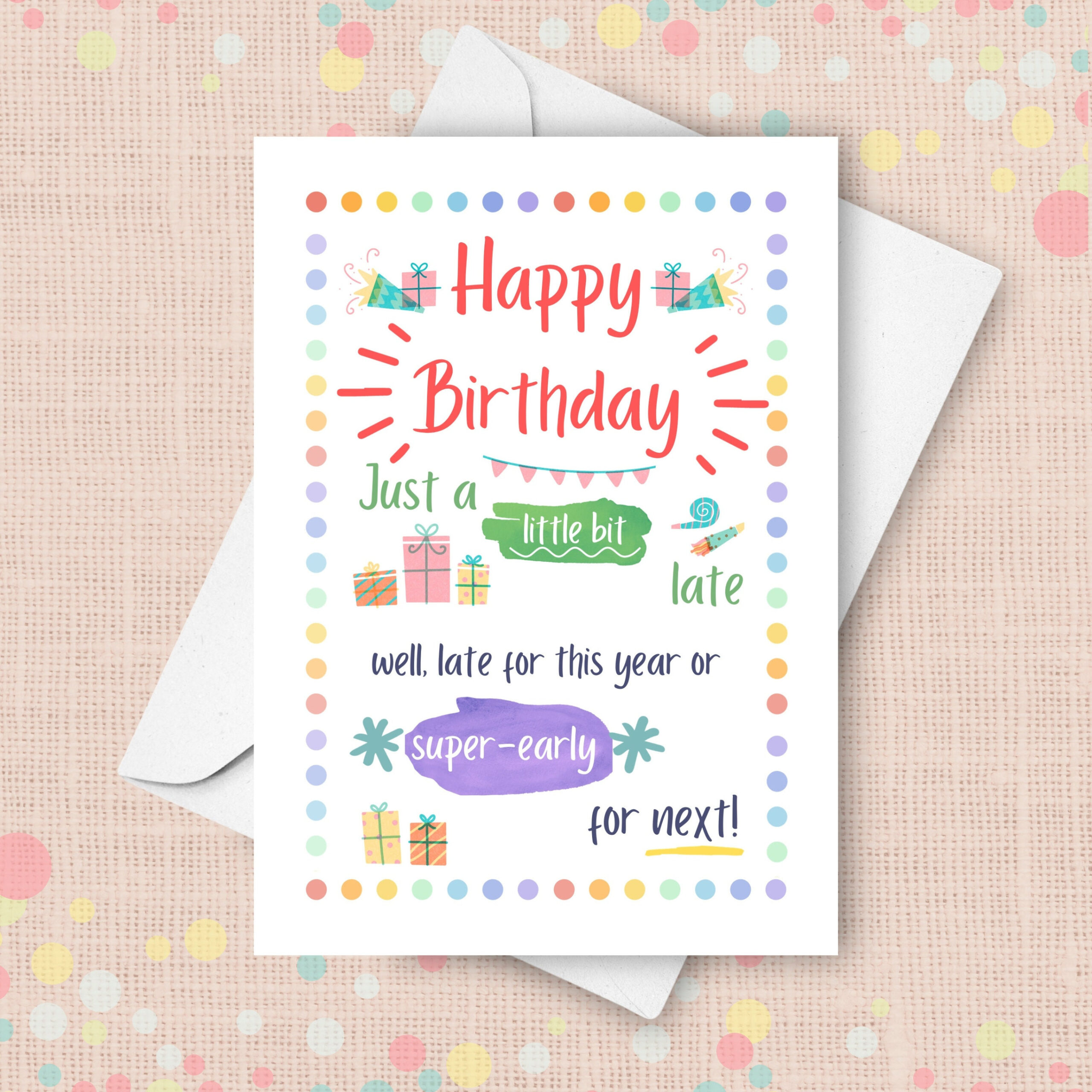 Belated Birthday Card, Happy Birthday A Little Bit Late, Funny for Funny Belated Birthday Cards Printable