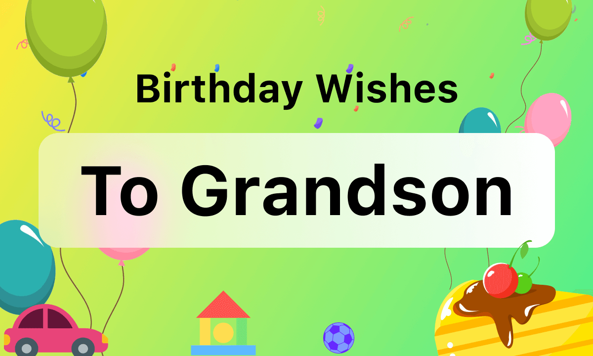 Birthday Wishes To Grandson [60 Wishes For You To Choose From] within Printable Birthday Cards Grandson
