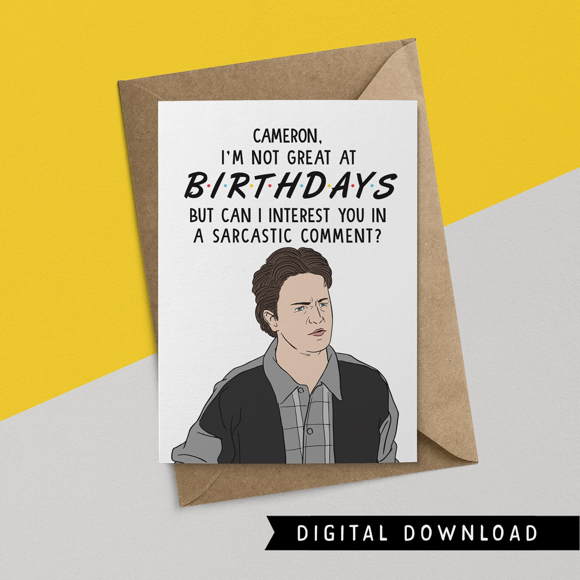 Buy 1 Get 1 Free Printable Birthday Card Instant Download Chandler for Friends TV Show Birthday Card Printable