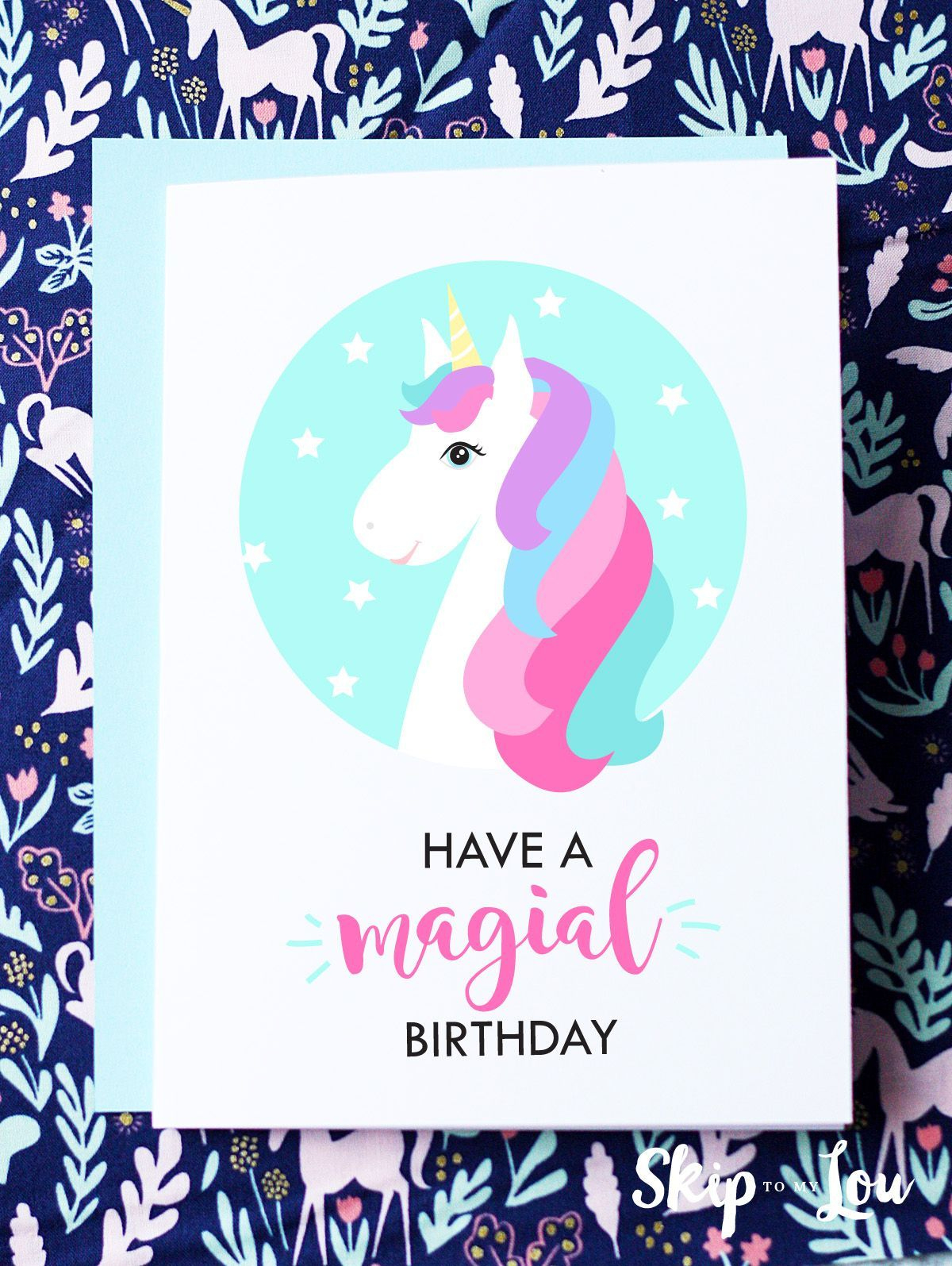 Free Printable Birthday Cards | Skip To My Lou for Free Printable Unicorn Birthday Card Printable