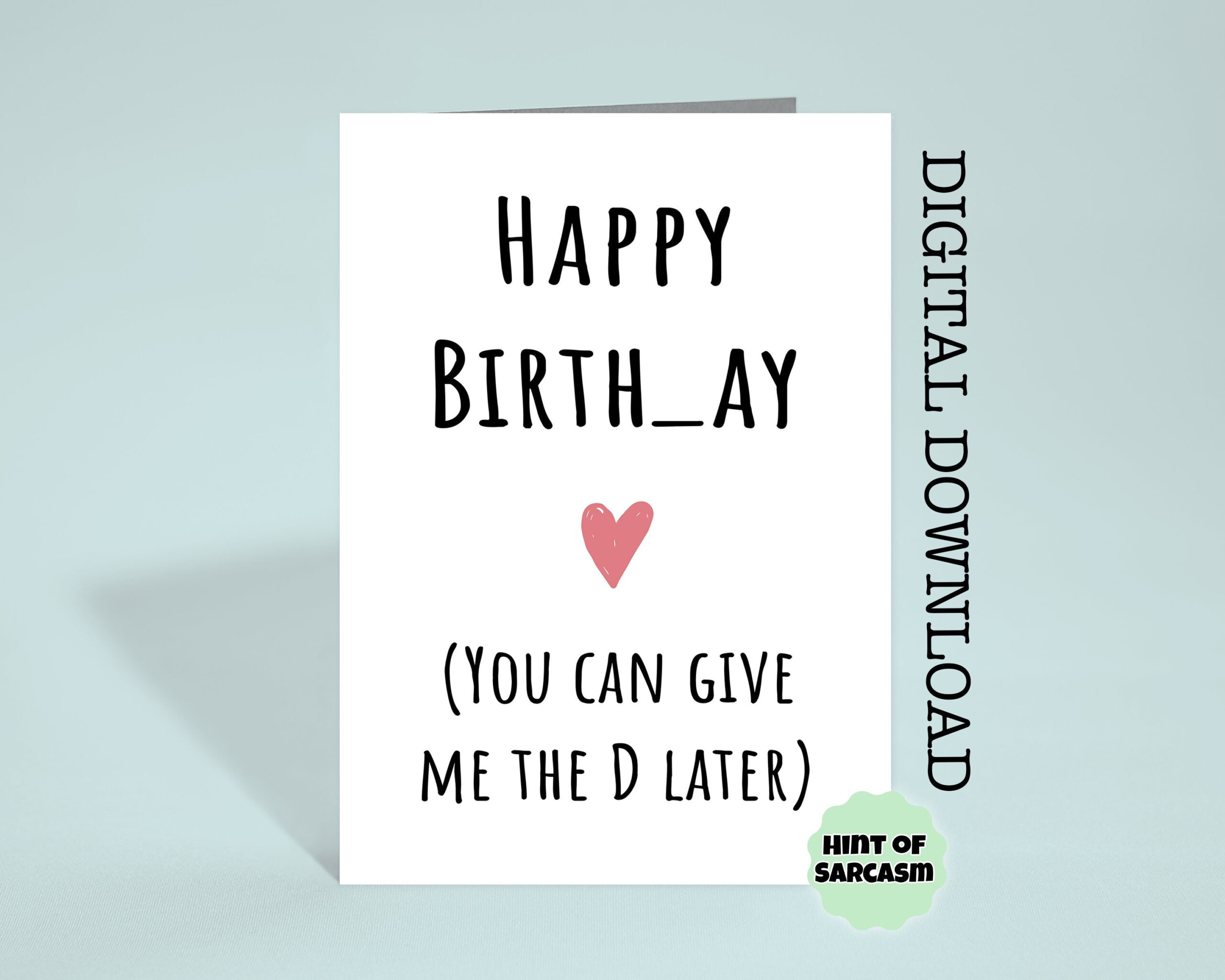 Funny Happy Birthday- Give Me The D Later Print At Home Card Digital Download |Print At Home|*Digital File No Physical Item Will Be Shipped* pertaining to Printable Naughty Birthday Cards