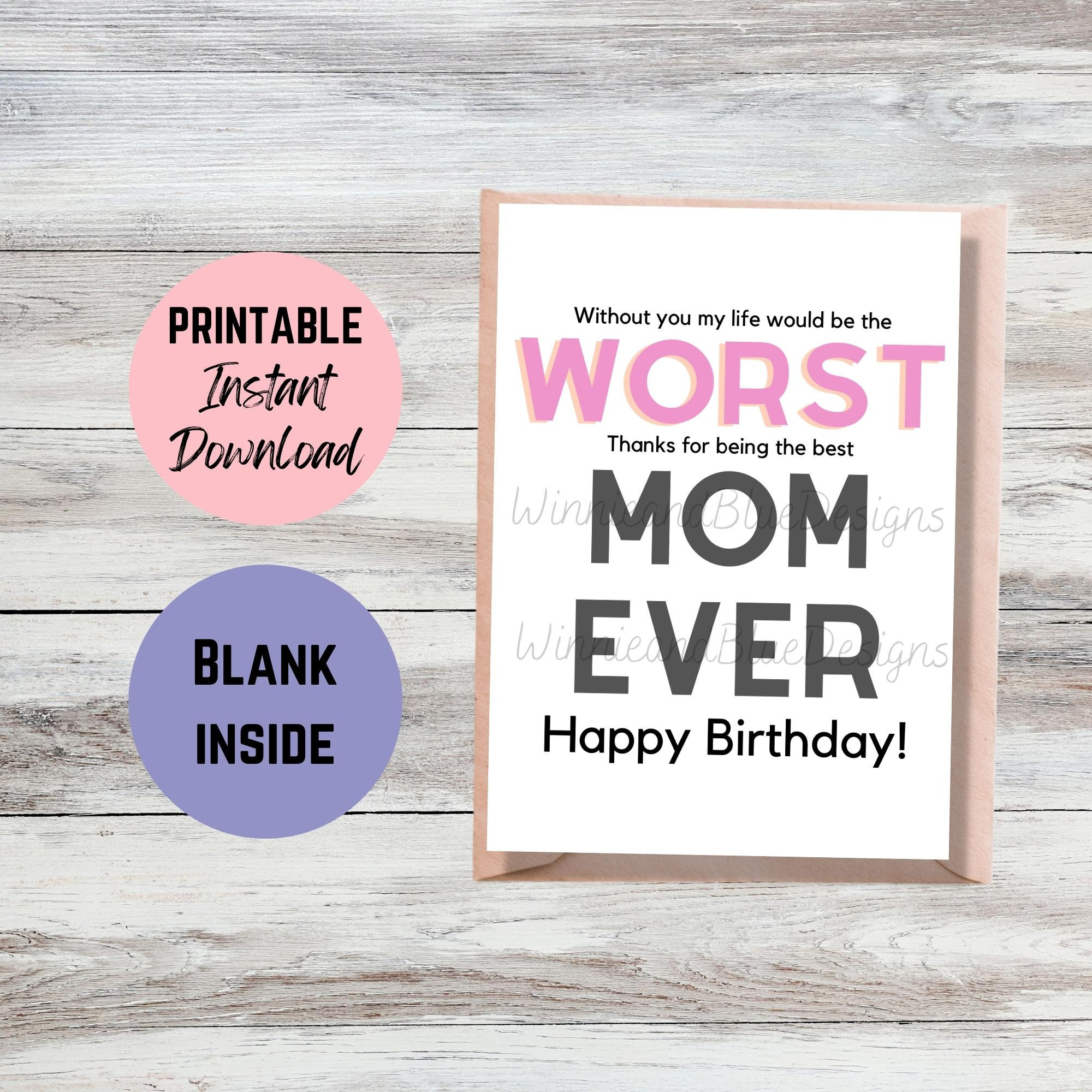 Funny Printable Mom Birthday Card, Worst Mom Ever Card, Digital in Printable Birthday Cards For Mom Funny