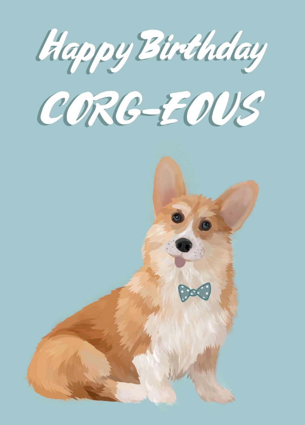 Gorgeous Corgi Birthday Card | Scribbler inside Free Printable Corgi Birthday Card