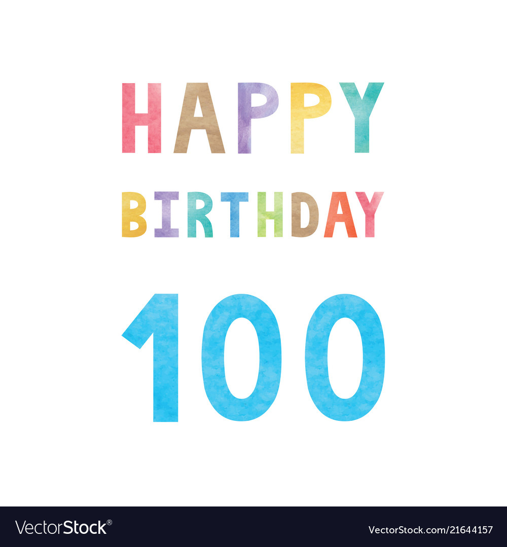 Happy 100Th Birthday Anniversary Card Royalty Free Vector within Free Printable 100Th Birthday Cards