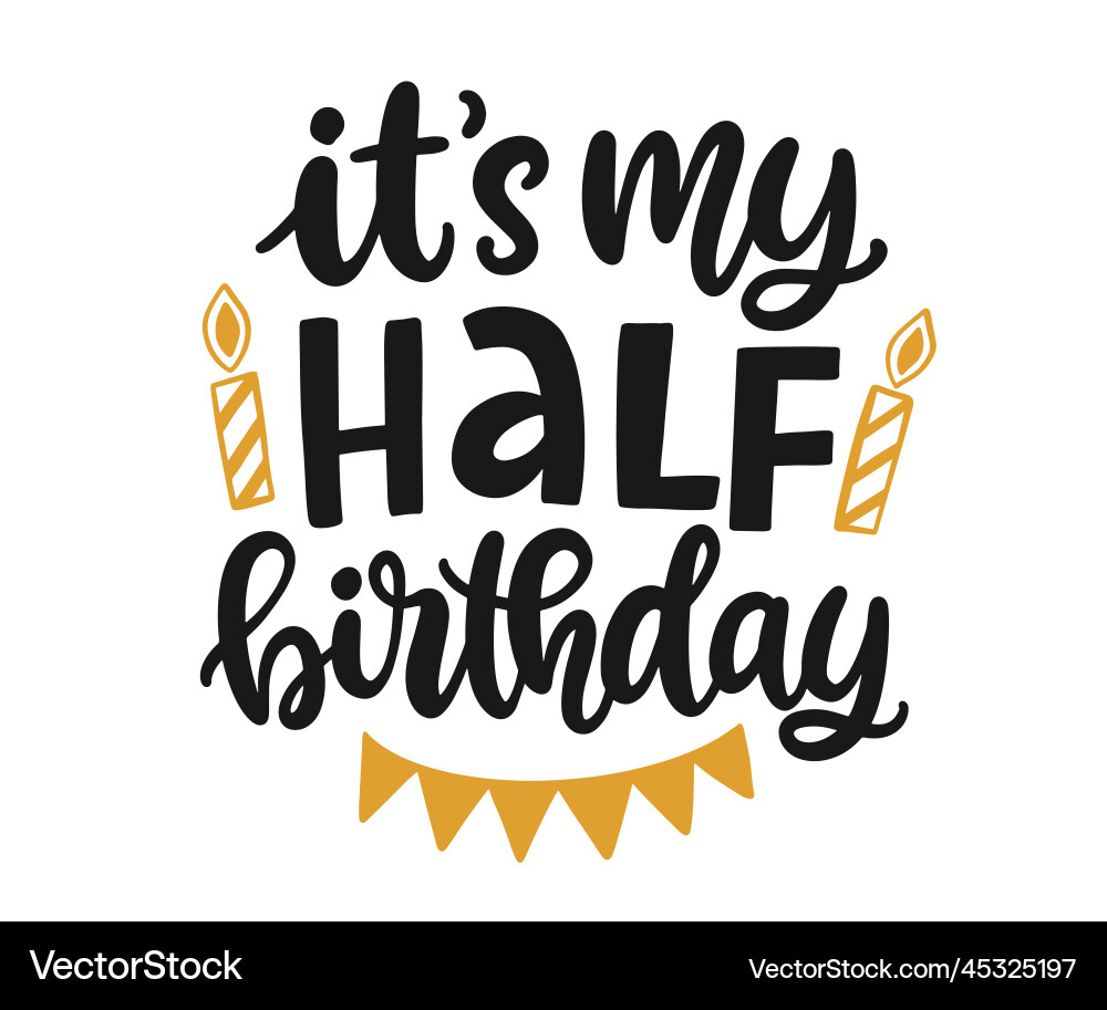 Its My Half Birthday Greeting Card Banner Vector Image in Happy Half Birthday Card Printable