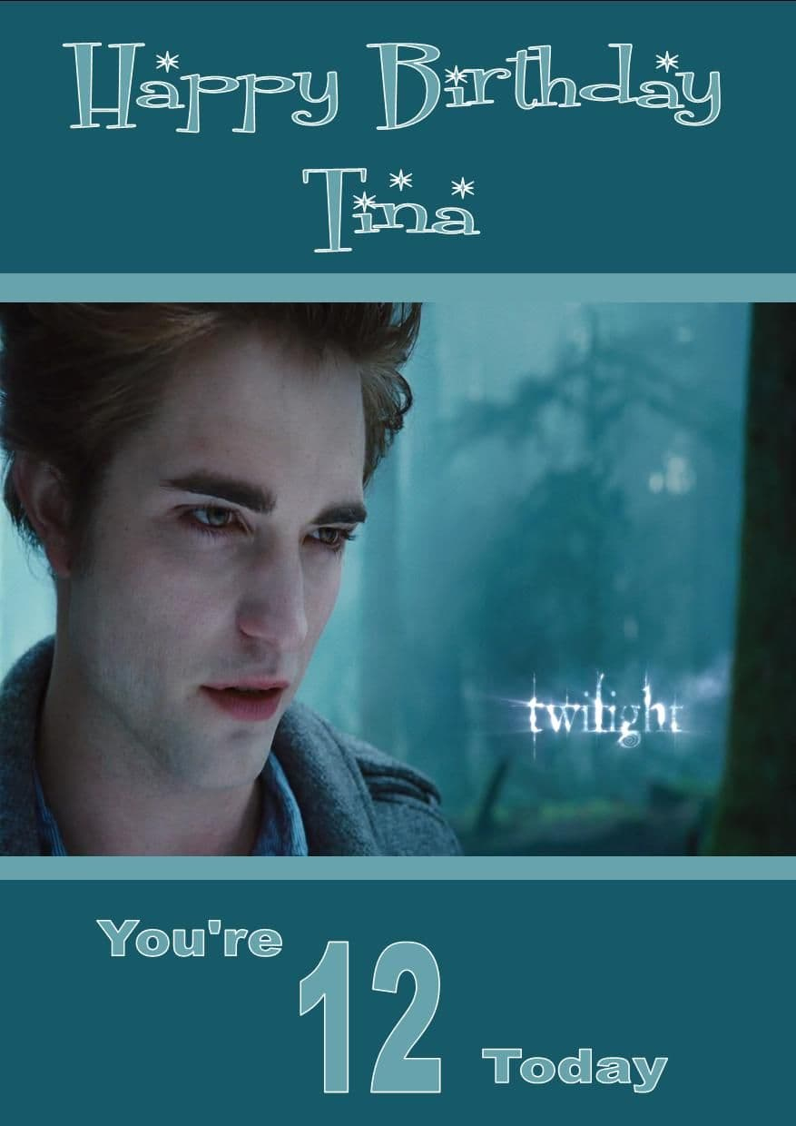 Personalised Twilight/Edward Cullen Birthday Card pertaining to Twilight Birthday Card Printable