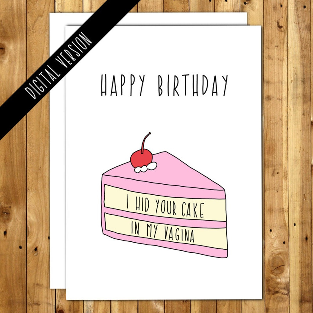 Printable Birthday Card For Boyfriend For Husband For Girlfriend. Naughty Birthday. Funny Birthday. Download. I Hid Your Cake In My Vagina - Etsy regarding Printable Dirty Birthday Cards