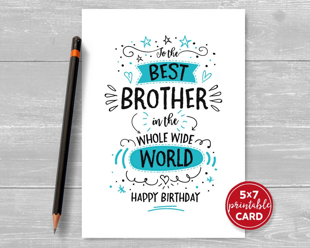 Printable Birthday Card For Brother - To The Best Brother In The Whole Wide World Happy Birthday - 5&amp;quot;X7&amp;quot;- Plus Printable Envelope Template inside Brother Printable Birthday Cards