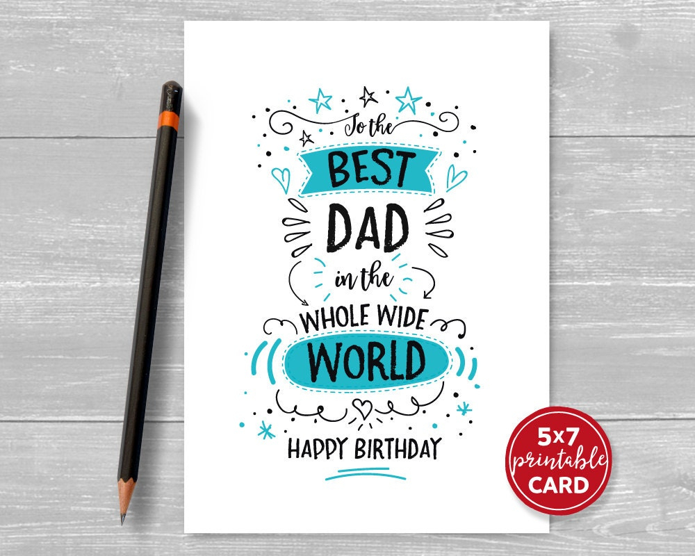 Printable Birthday Card For Dad - To The Best Dad In The Whole Wide World Happy Birthday - 5&amp;quot;X7&amp;quot;- Includes Printable Envelope Template inside Papa Birthday Cards Printable