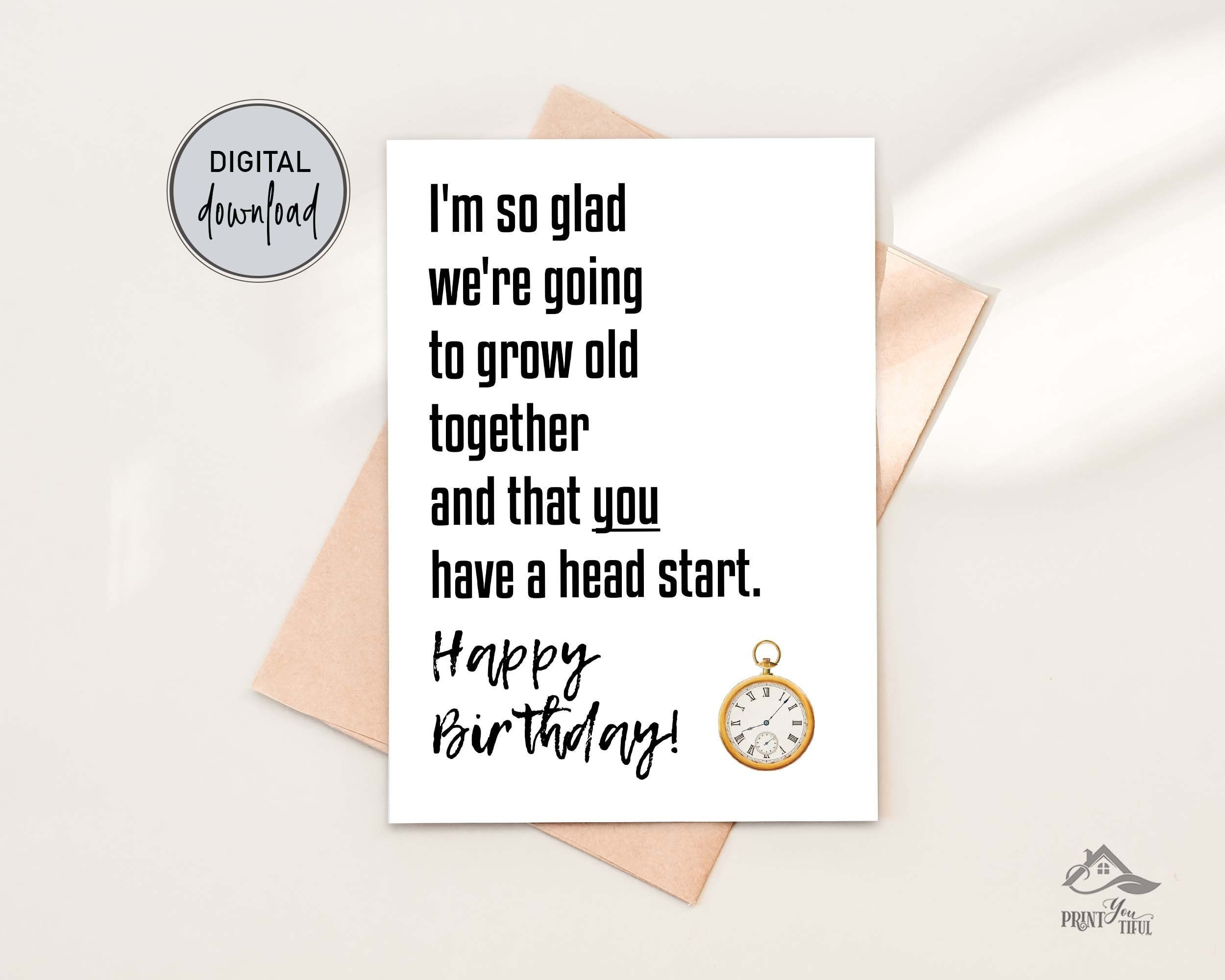 Printable Funny Birthday Card For Older Husband Or Girlfriend intended for Funny Printable Birthday Cards For Husband