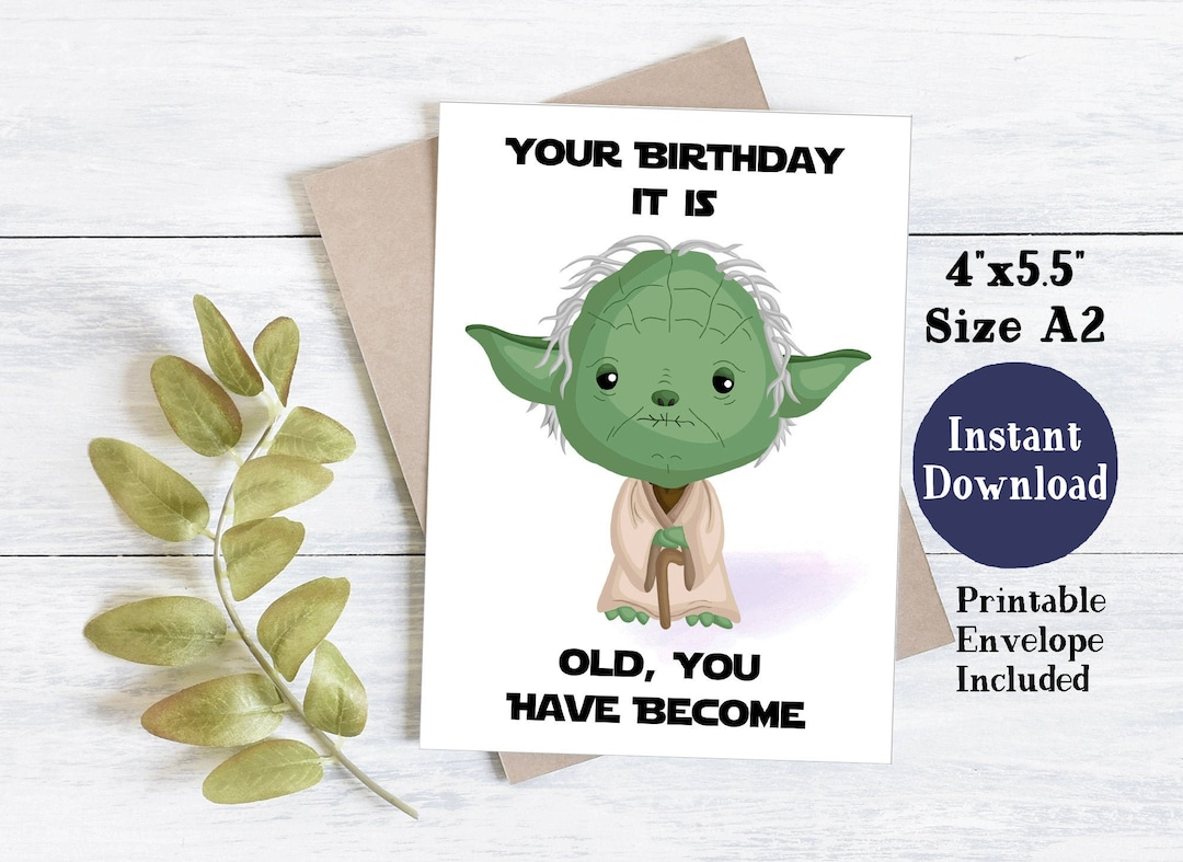 Star Wars Printable Birthday Card Printable Birthday Card For Dad Yoda  Birthday Card Birthday Card Printable Funny Birthday Cards - Etsy in Yoda Birthday Card Printable