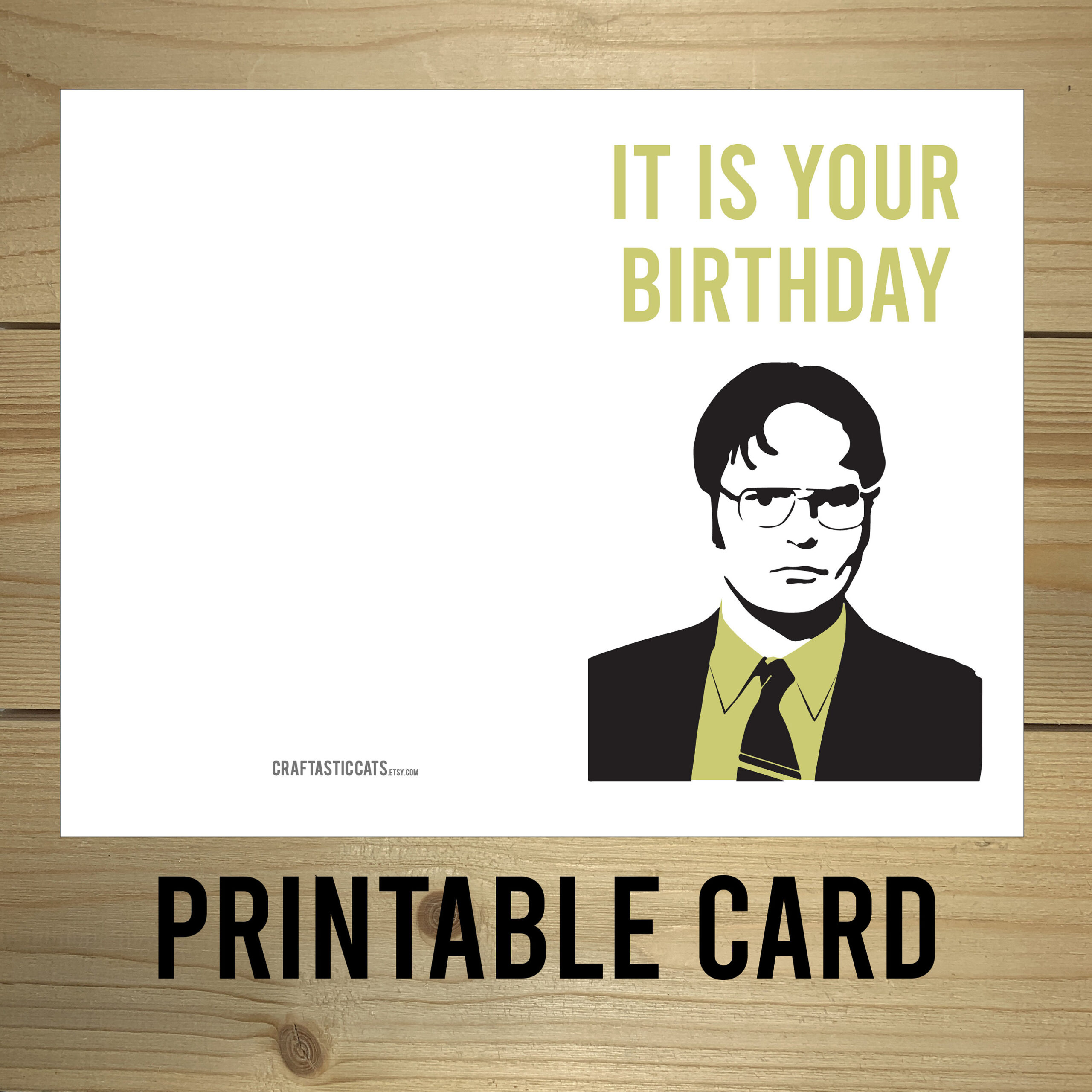 The Office Dwight Birthday Card It Is Your Birthday Printable in Printable The Office Birthday Cards