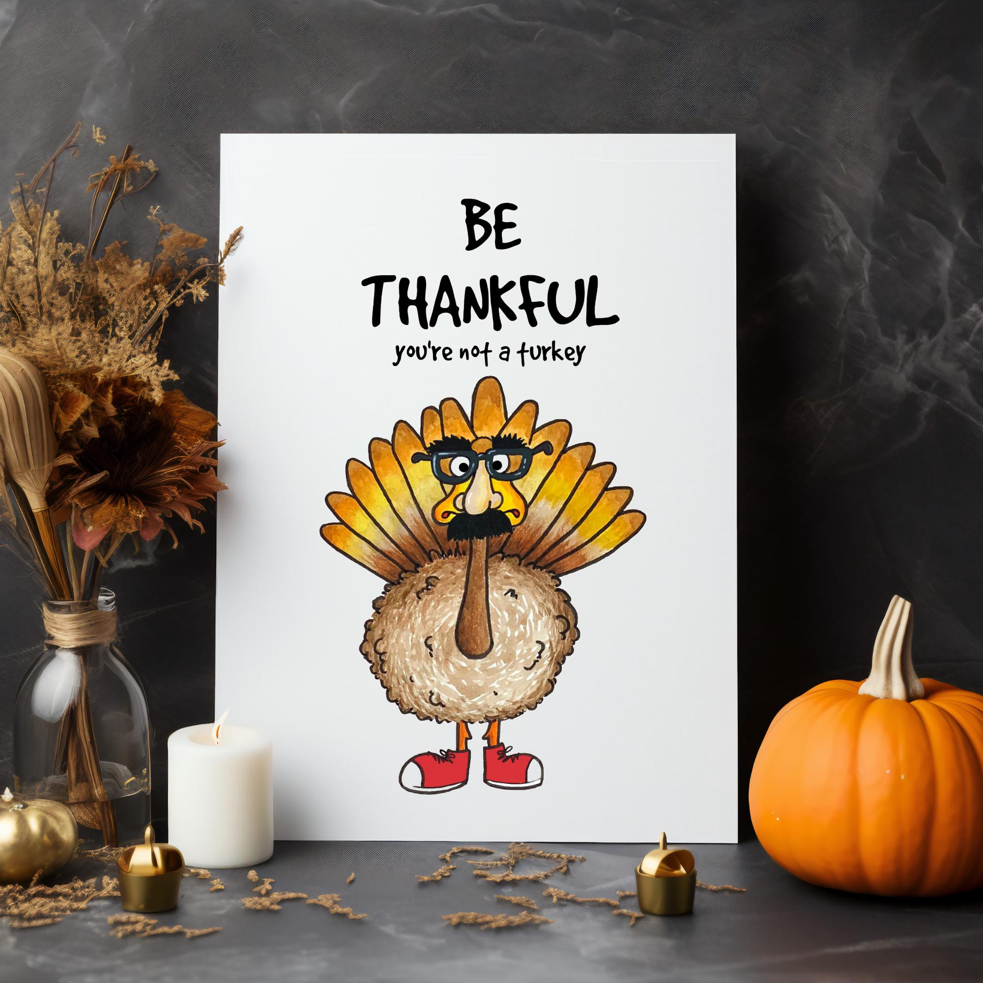 Funny Thanksgiving Card Be Thankful You&amp;#039;Re Not A Turkey - Etsy.de for Thanksgiving Cards Humorous