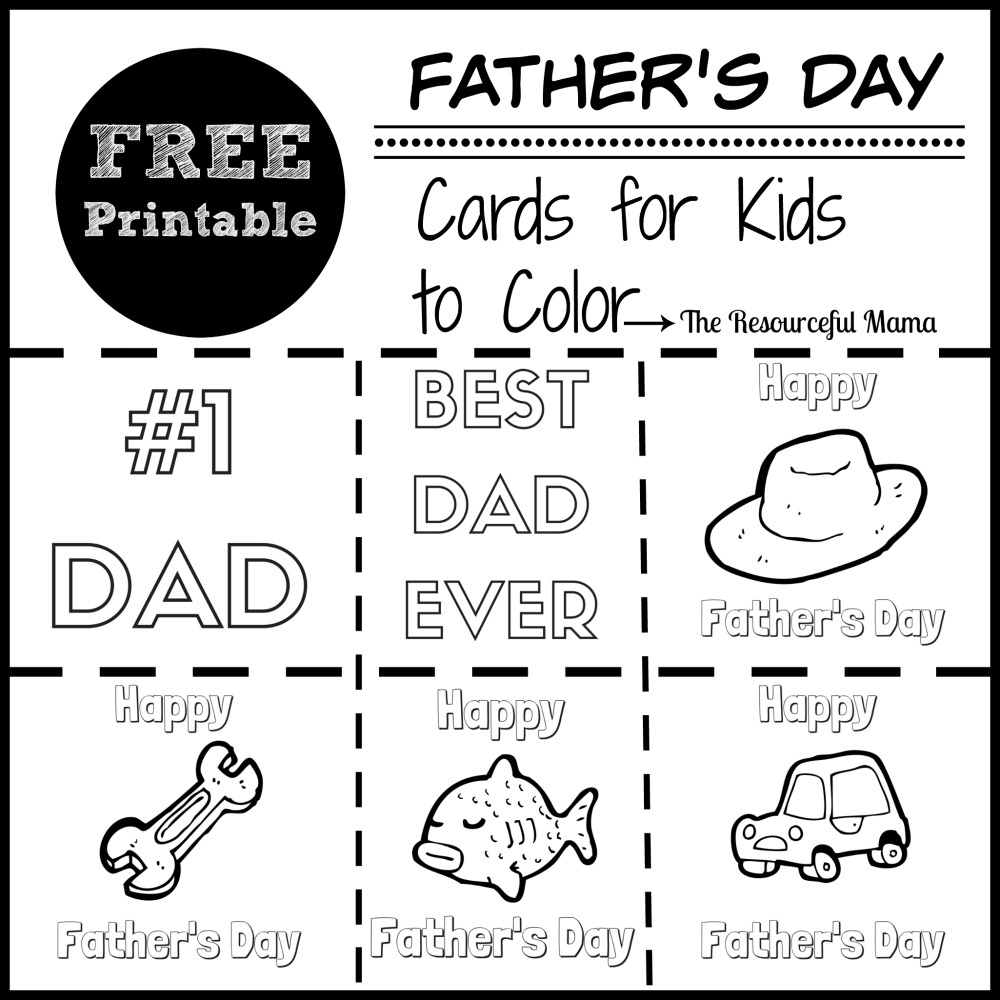 Coloring Cards For Father&amp;#039;S Day - The Resourceful Mama with regard to Printable Father&amp;amp;#039;s Day Cards For Kids To Color