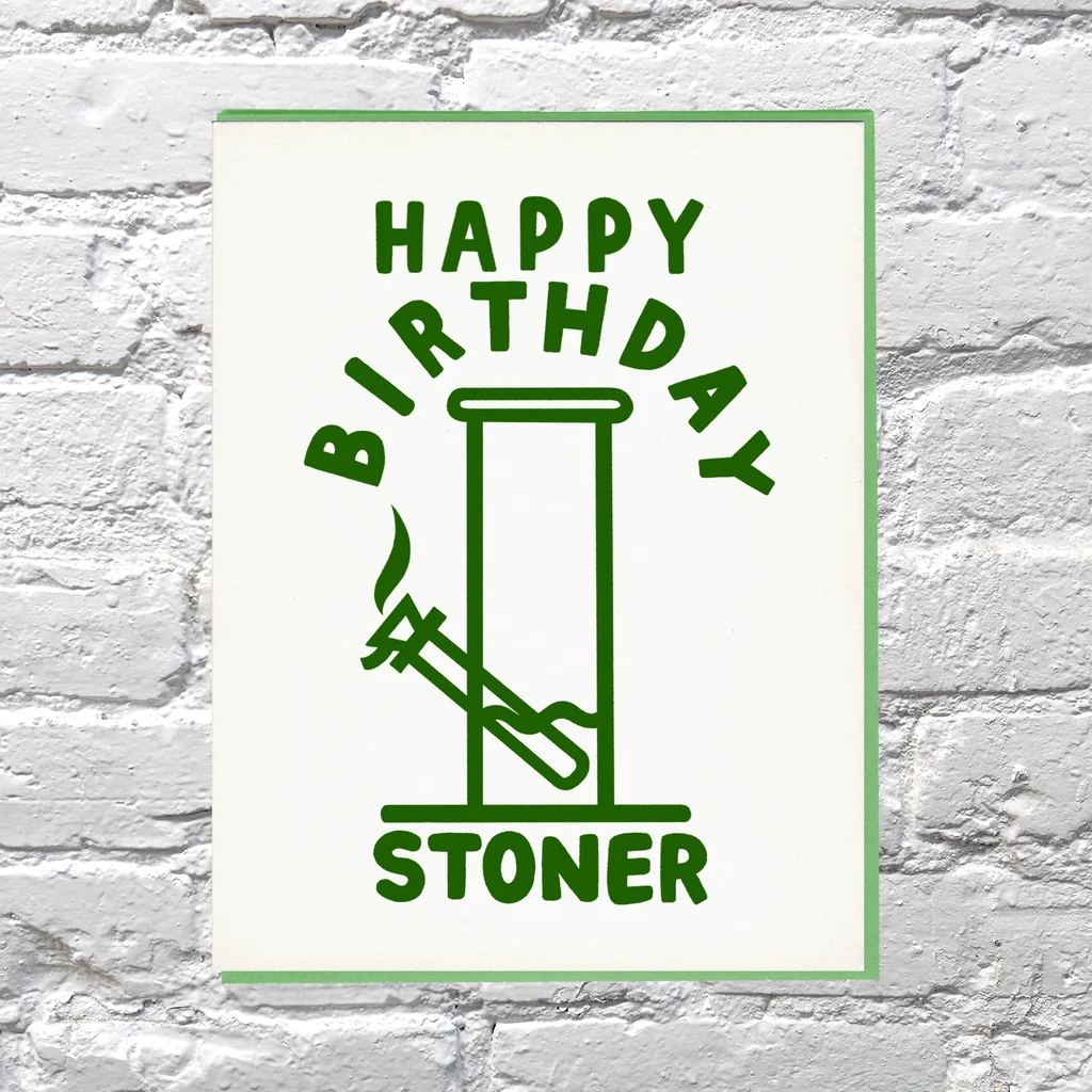 Stoner Birthday Card